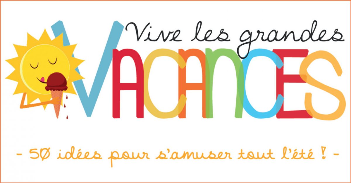 Des idées pour s’amuser en vacances