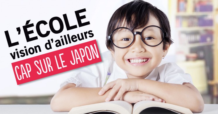 L’ECOLE, VISION D’AILLEURS. Cap sur le Japon !
